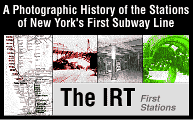 The IRT: First
Stations
