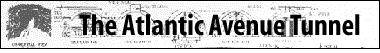 The Atlantic Avenue Tunnel